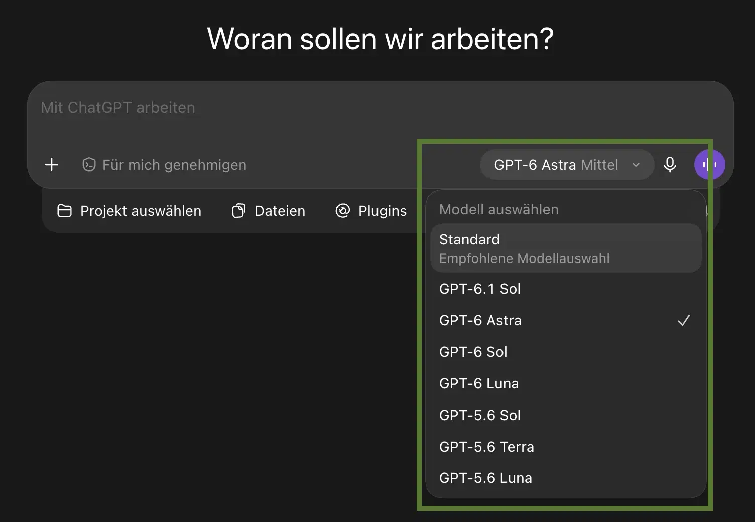 Geöffnete Modellauswahl der ChatGPT-Desktop-App, grün umrahmt: „Standard, Empfohlene Modellauswahl“, darunter GPT-6.1 Sol, GPT-6 Astra (mit Häkchen), GPT-6 Sol, GPT-6 Luna, GPT-5.6 Sol, GPT-5.6 Terra und GPT-5.6 Luna. Im Eingabefeld darüber steht „GPT-6 Astra Mittel“